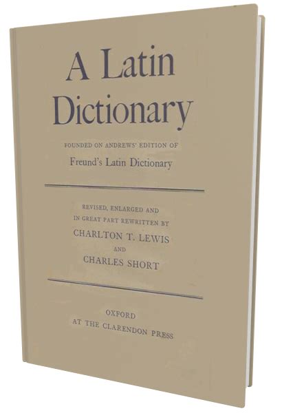 a latin dictionary lewis and short|A Latin Dictionary .